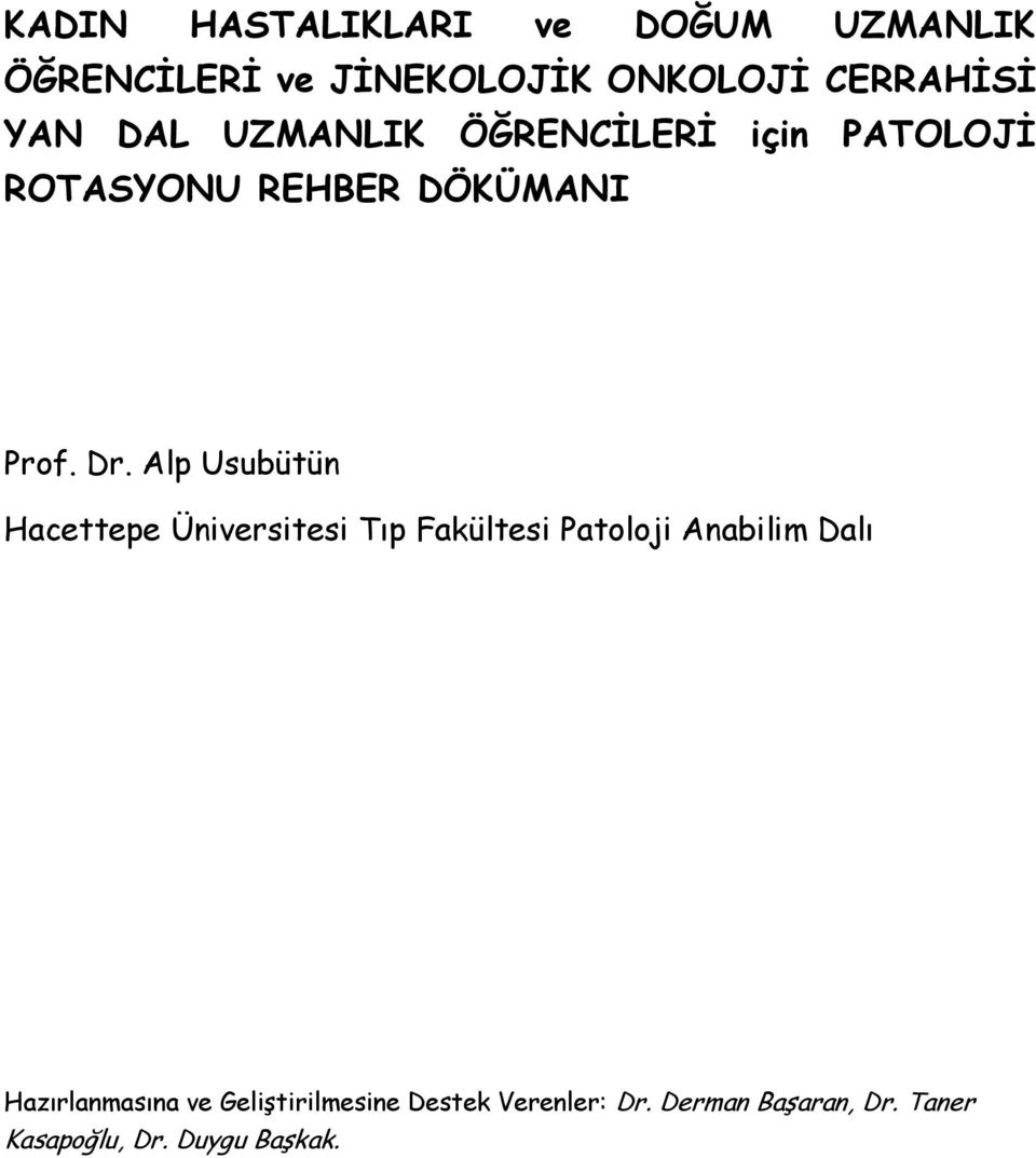 Alp Usubütün Hacettepe Üniversitesi Tıp Fakültesi Patoloji Anabilim Dalı