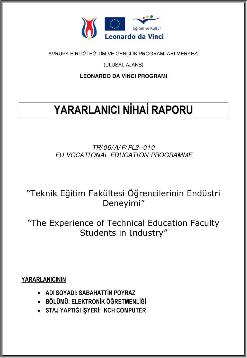 Endüstri Deneyimi The Experience of Technical Education Faculty Students in Industry