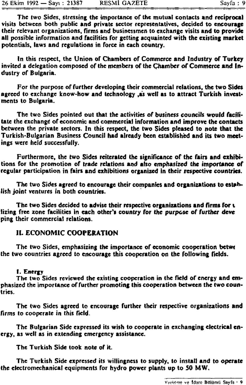 laws and regulations in force in each country.