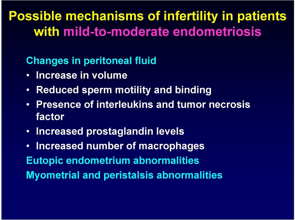 Presence of interleukins and tumor necrosis factor Increased prostaglandin levels