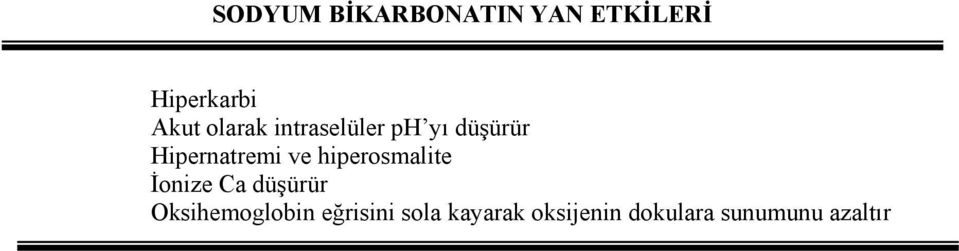 hiperosmalite İonize Ca düşürür Oksihemoglobin