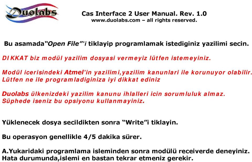 Lütfen ne ile programladiginiza iyi dikkat ediniz Duolabs ülkenizdeki yazilim kanunu ihlalleri icin sorumluluk almaz.