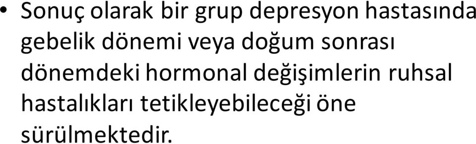 sonrası dönemdeki hormonaldeğişimlerin