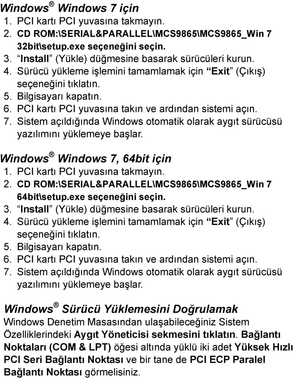 Windows Sürücü Yüklemesini Doğrulamak Windows Denetim Masasından ulaşabileceğiniz Sistem Özelliklerindeki Aygıt Yöneticisi