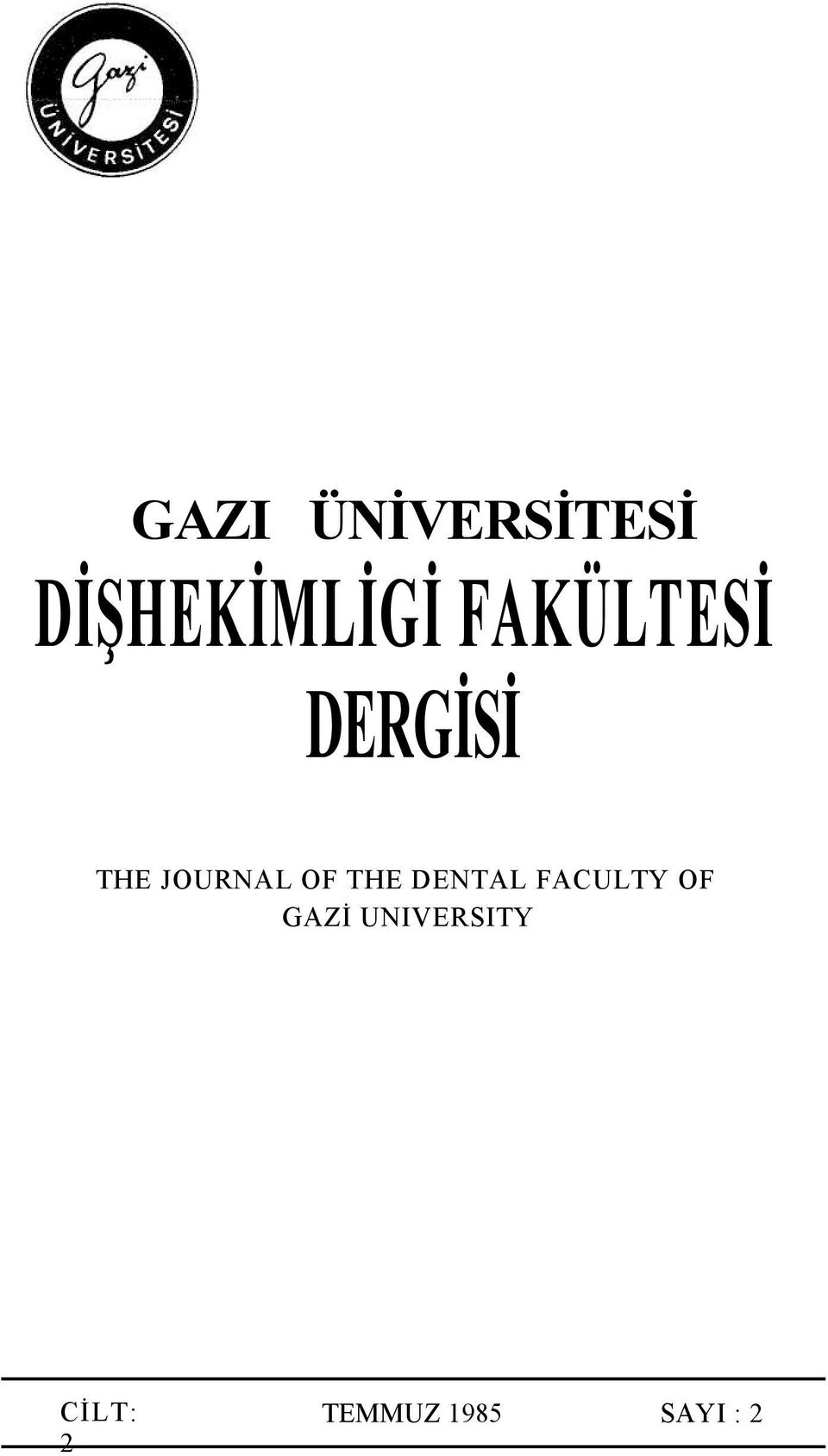 THE DENTAL FACULTY OF GAZİ