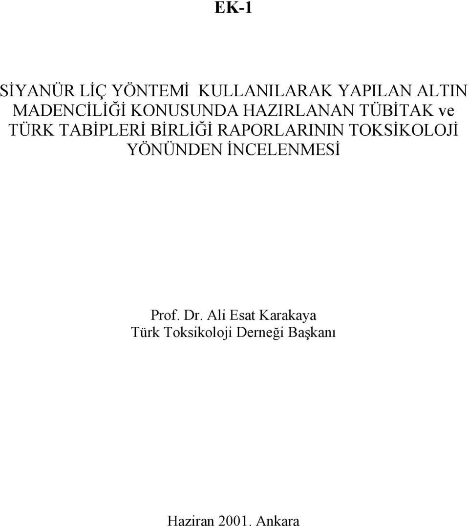 BİRLİĞİ RAPORLARININ TOKSİKOLOJİ YÖNÜNDEN İNCELENMESİ Prof.