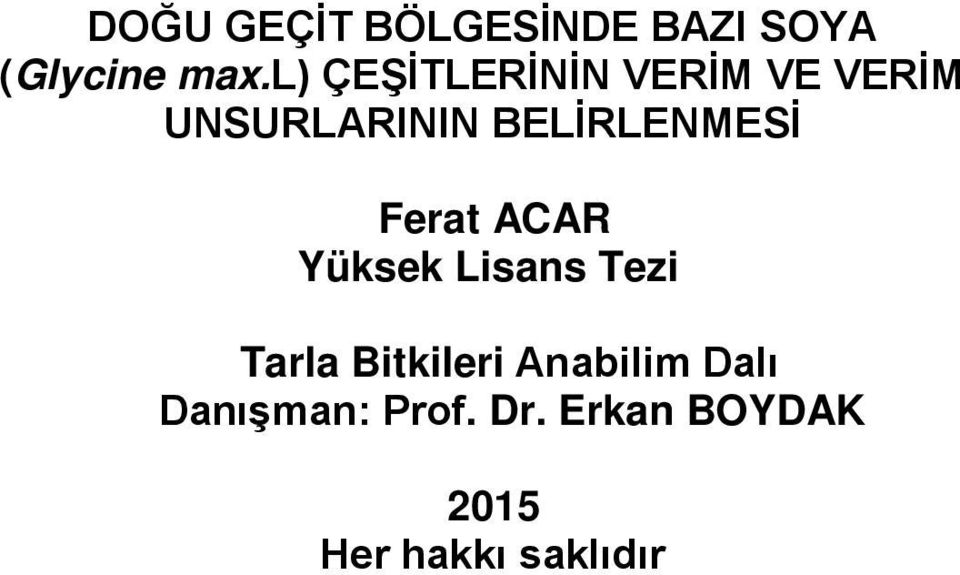 BELİRLENMESİ Ferat ACAR Yüksek Lisans Tezi Tarla