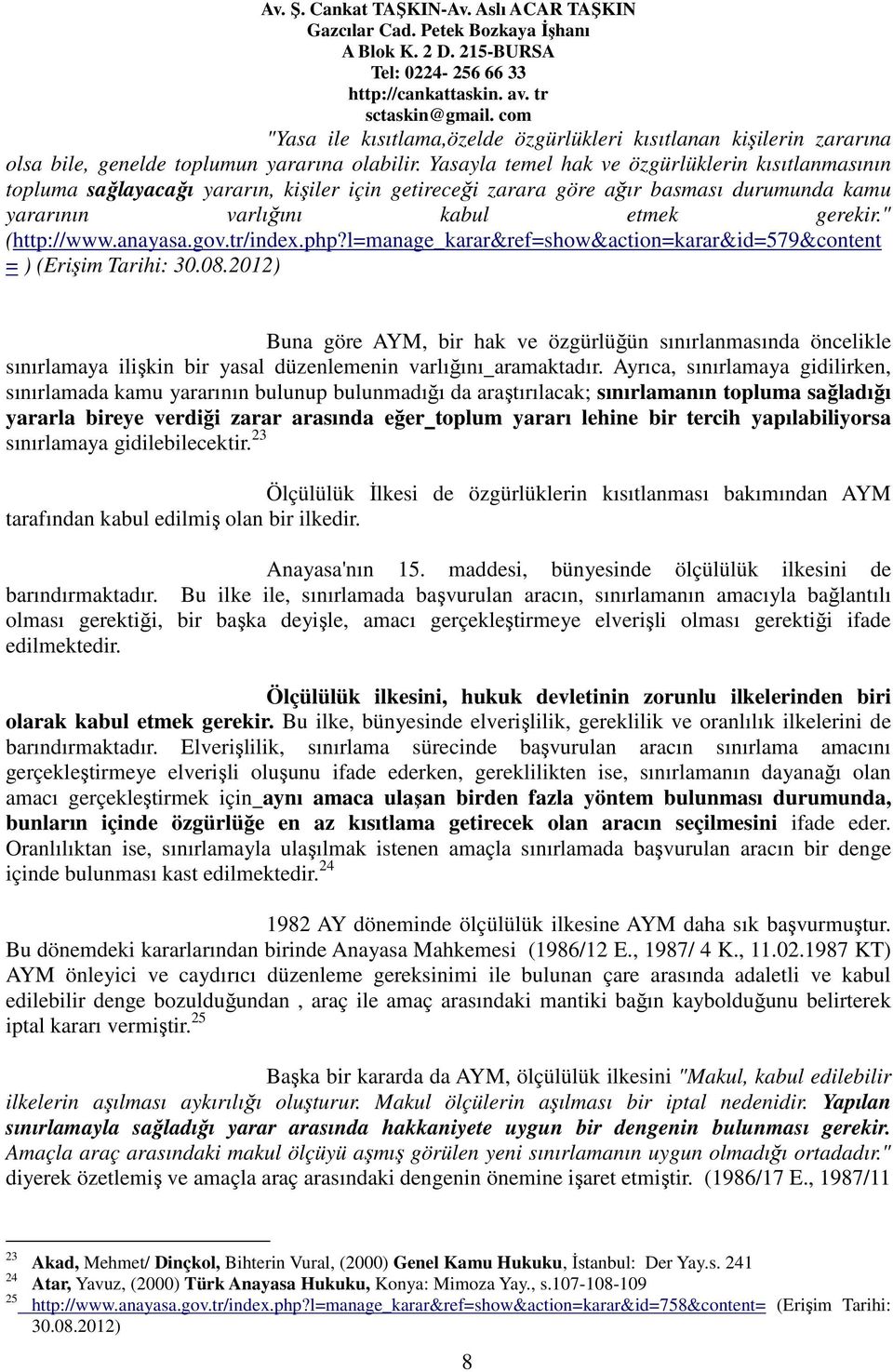 anayasa.gov.tr/index.php?l=manage_karar&ref=show&action=karar&id=579&content = ) (Erişim Tarihi: 30.08.