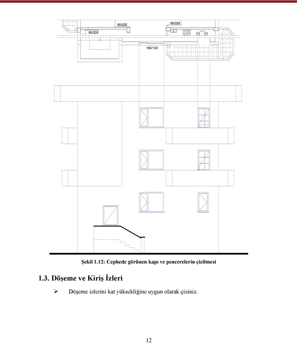 12: Cephede görünen kapı ve pencerelerin