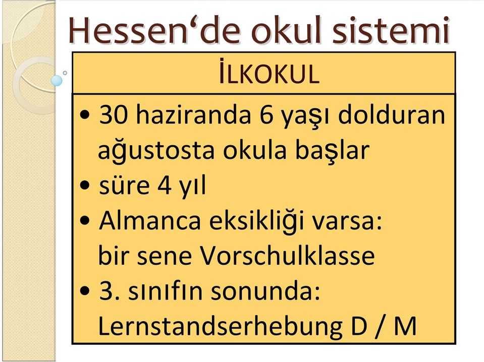 eksikliği varsa: bir sene