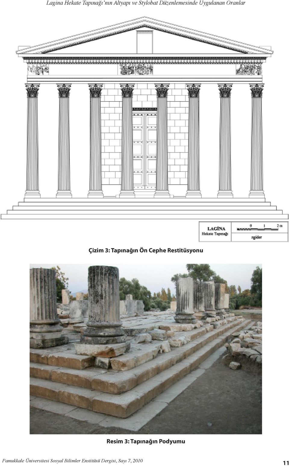 Cephe Restitüsyonu Resim 3: Tapınağın Podyumu Pamukkale