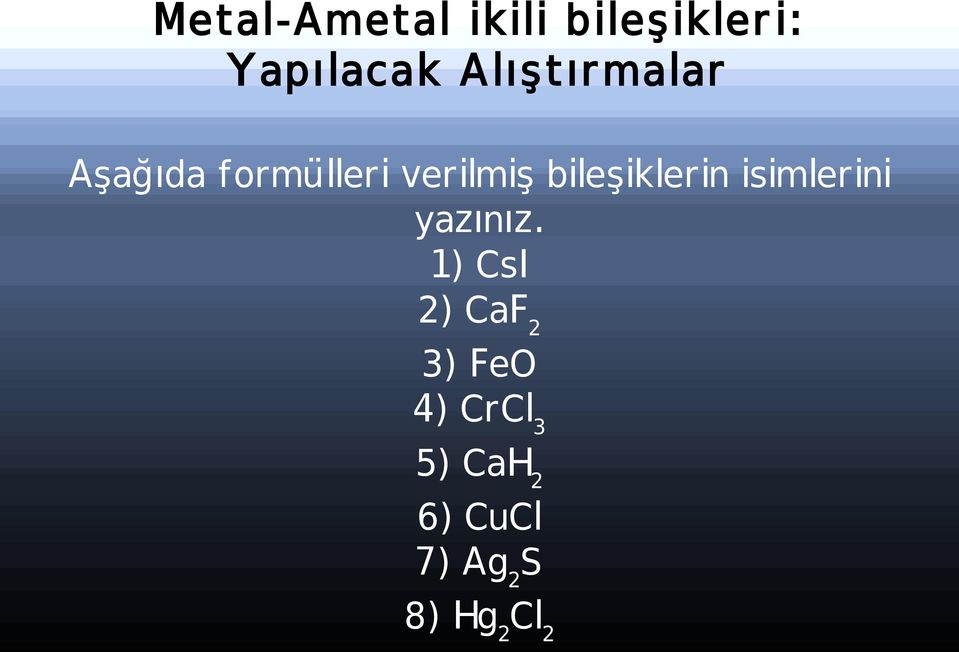 bileşiklerin isimlerini yazınız.