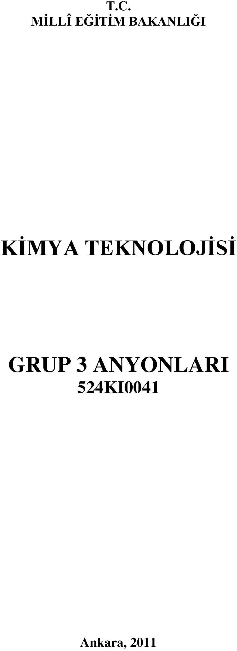 TEKNOLOJĠSĠ GRUP 3