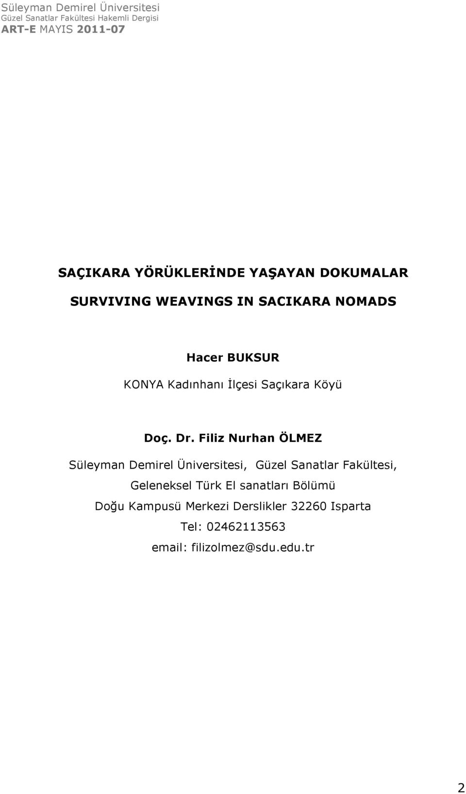 Filiz Nurhan ÖLMEZ Süleyman Demirel Üniversitesi, Güzel Sanatlar Fakültesi,