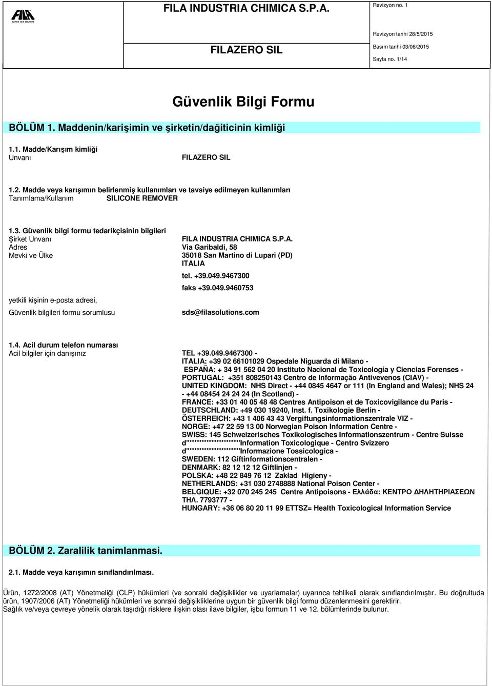 Güvenlik bilgi formu tedarikçisinin bilgileri Şirket Unvanı FILA 