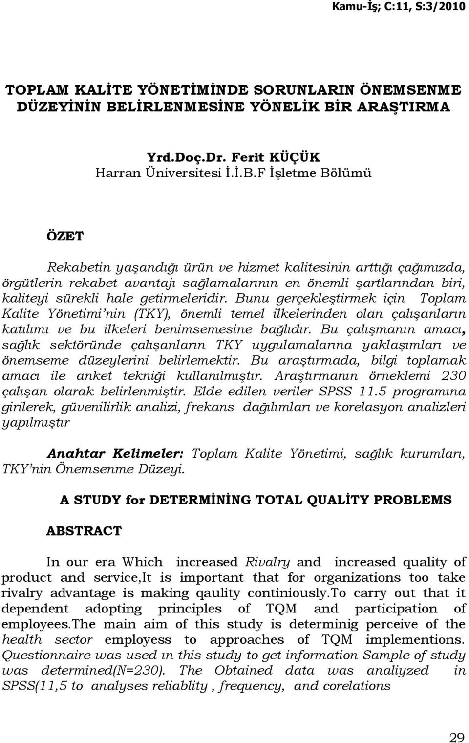 R ARAŞTIRMA Yrd.Doç.Dr. Ferit KÜÇÜK Harran Üniversitesi Đ.Đ.B.