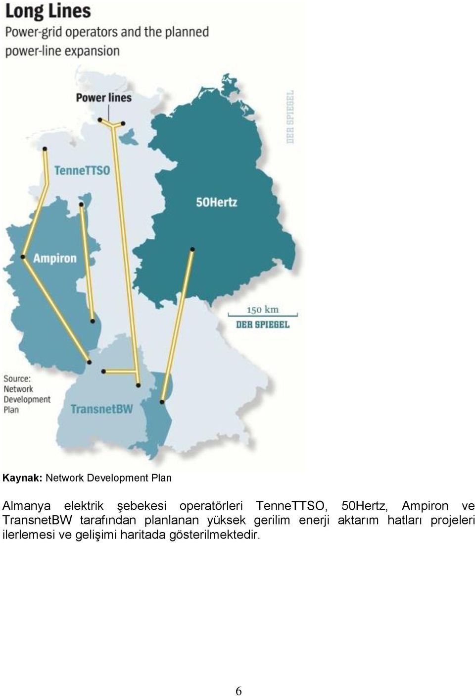 tarafından planlanan yüksek gerilim enerji aktarım hatları