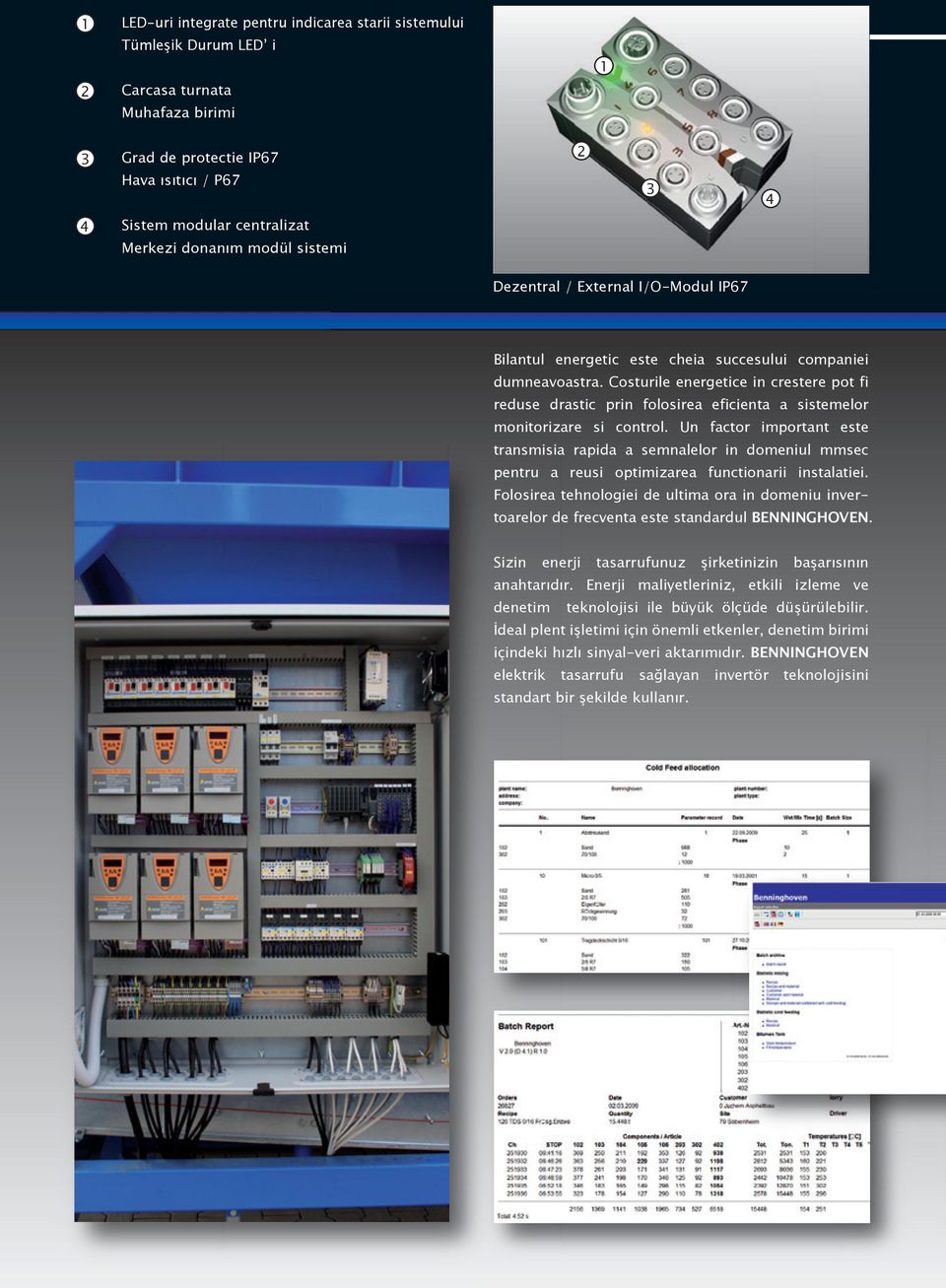 Costurile energetice in crestere pot fi reduse drastic prin folosirea eficienta a sistemelor monitorizare si control.