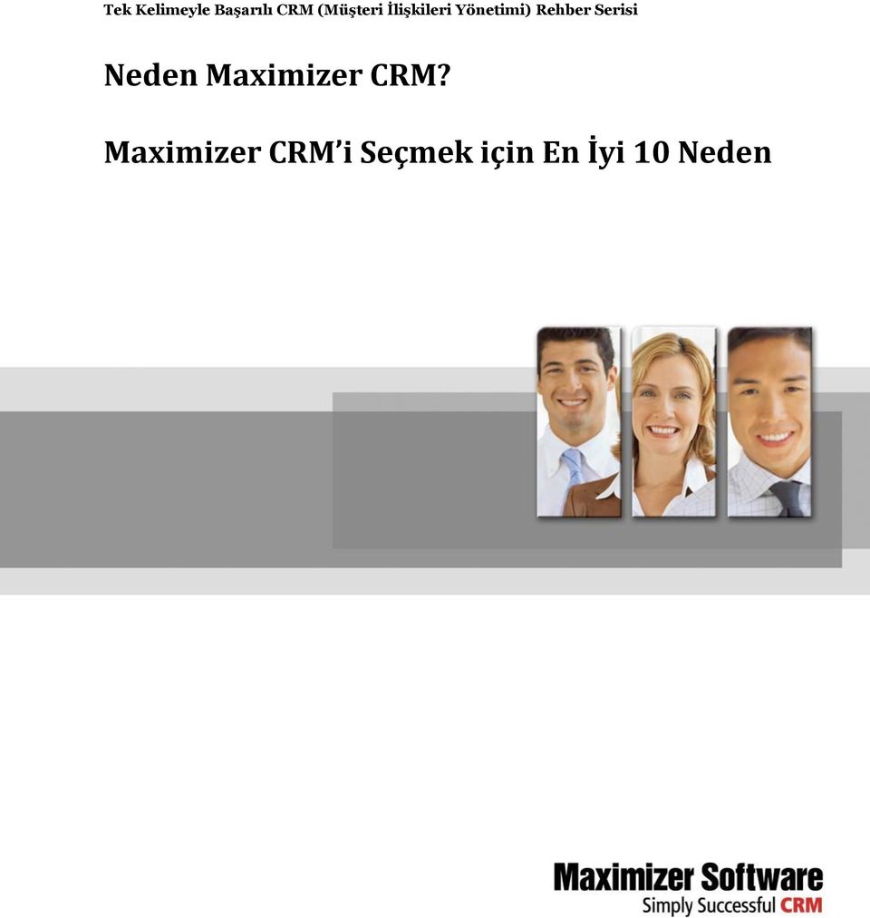 Rehber Serisi Neden Maximizer CRM?