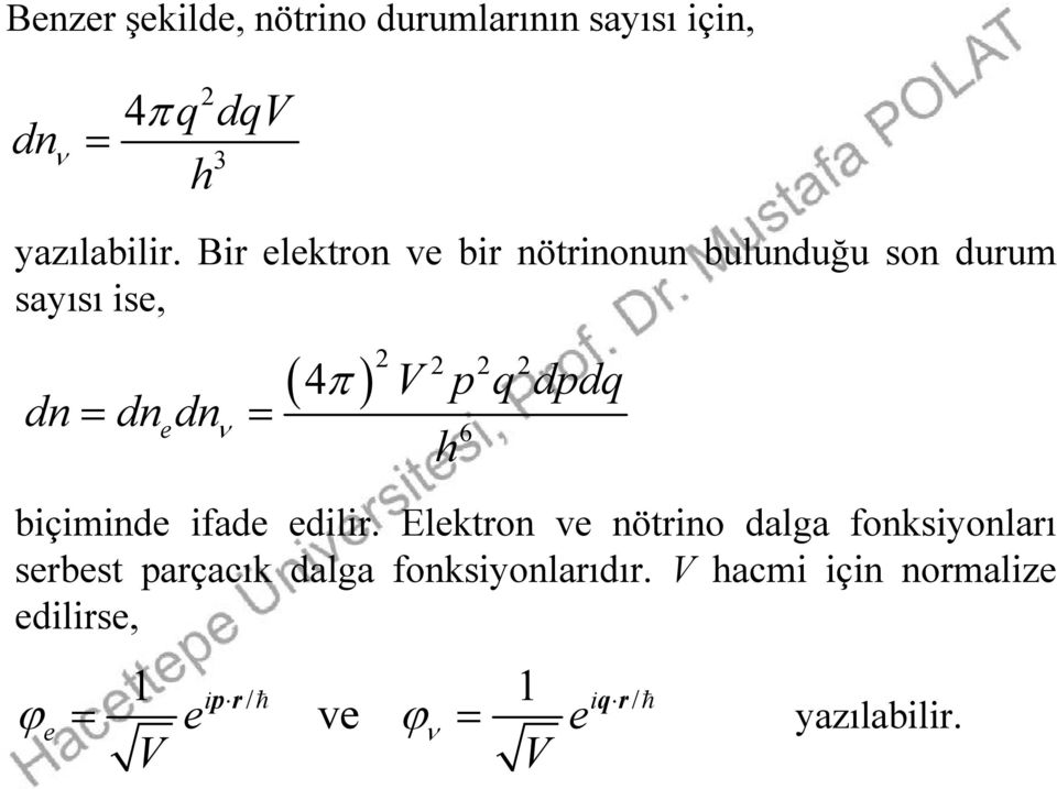 h 6 biçimind ifad dilir.