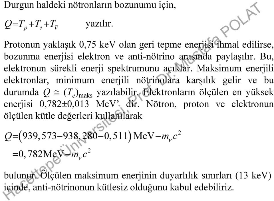 Bu, lktronun sürkli nrji spktrumunu açıklar.