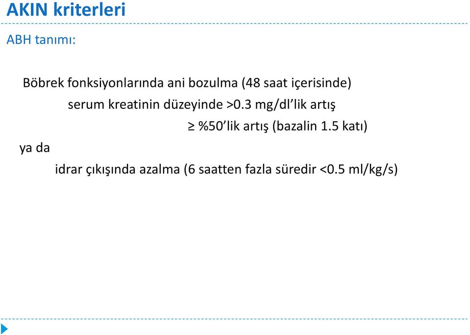 3 mg/dl lik artış %50 lik artış (bazalin 1.