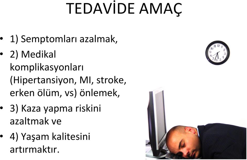 stroke, erken ölüm, vs) önlemek, 3) Kaza yapma