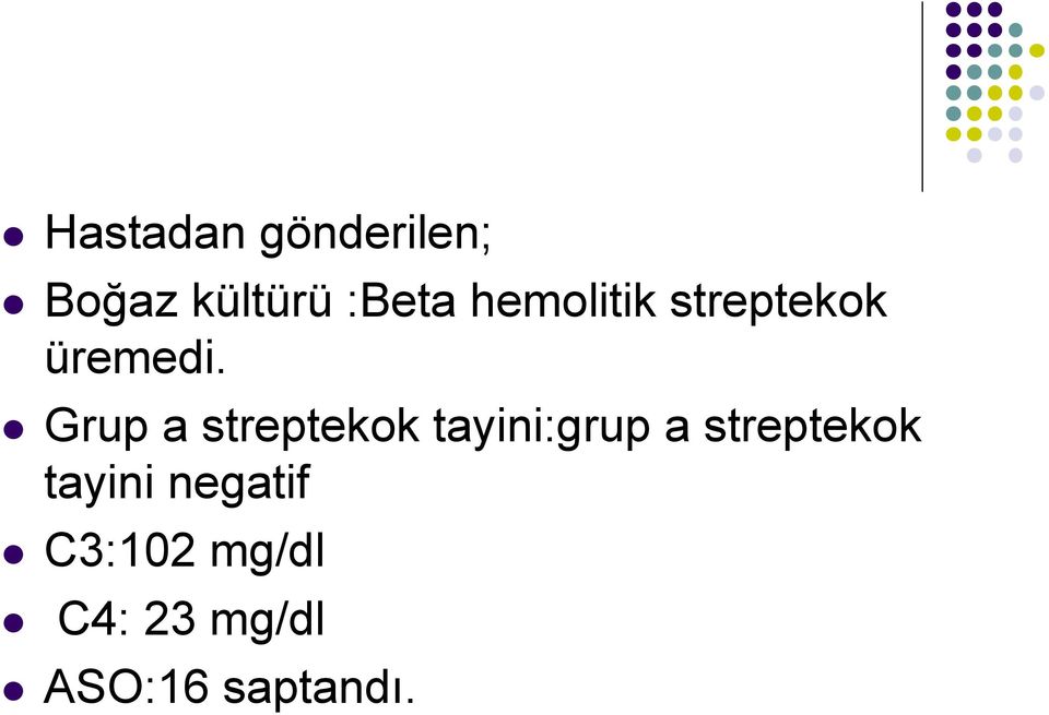 Grup a streptekok tayini:grup a streptekok