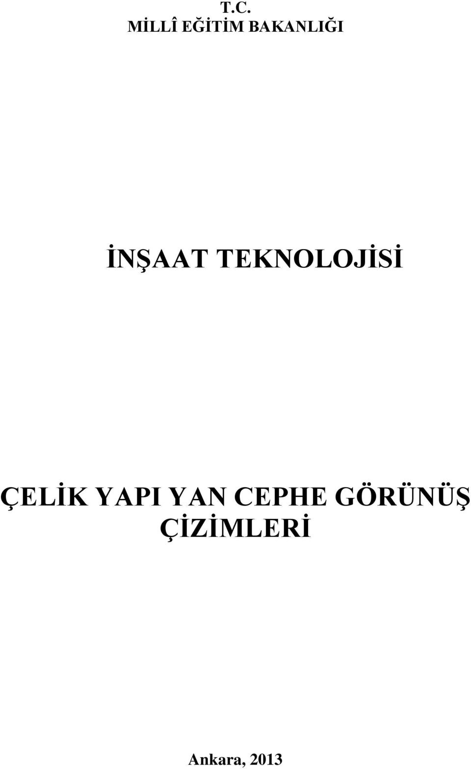 TEKNOLOJİSİ ÇELİK YAPI