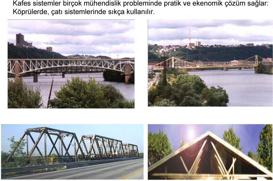 ve ekenomik çözüm sağlar: