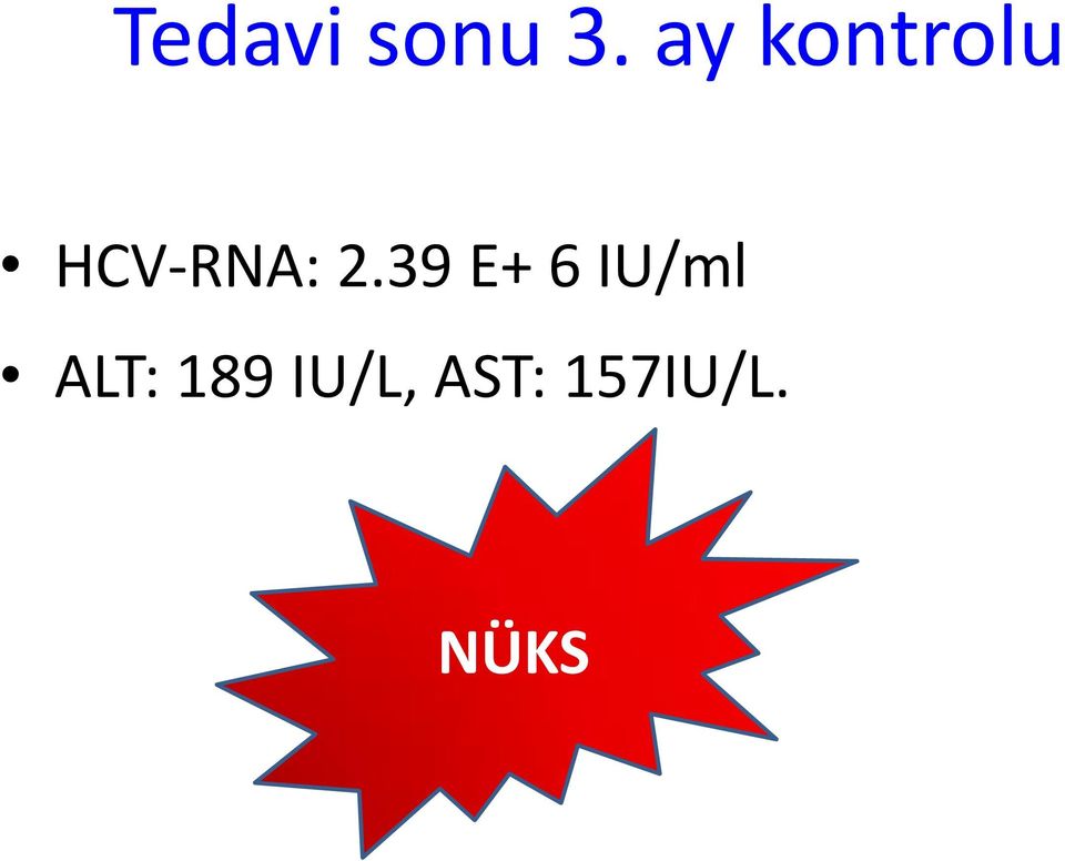 2.39 E+ 6 IU/ml ALT: