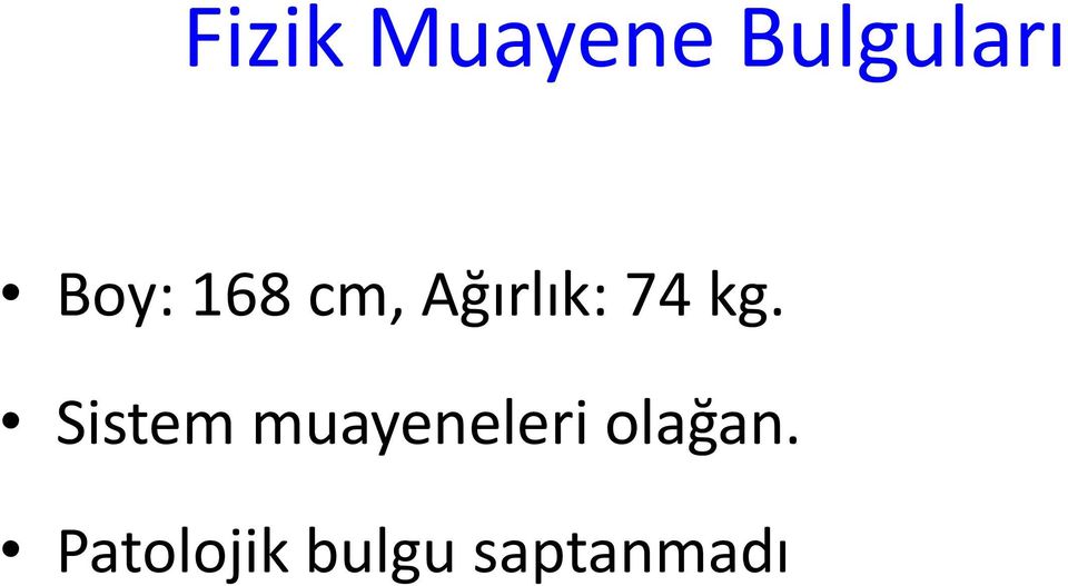 kg. Sistem muayeneleri