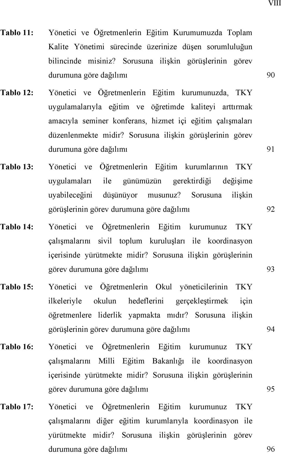 hizmet içi eğitim çalışmaları düzenlenmekte midir?