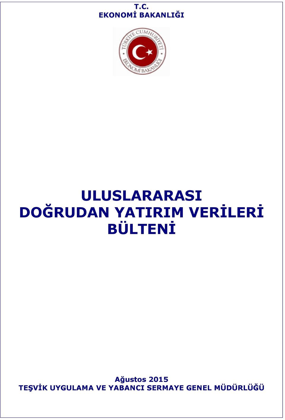 VERİLERİ BÜLTENİ Ağustos 2015