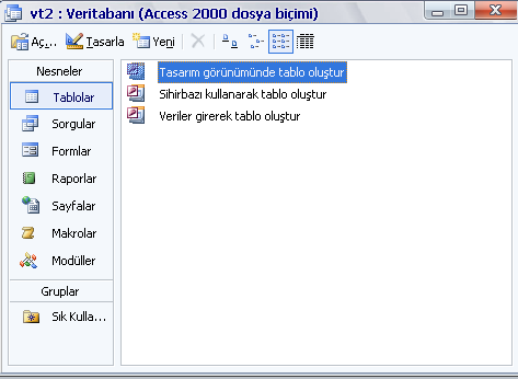 Resim 2.3: Yeni veri tabanı oluşturma vt1.mdb olarak veri tabanı oluşturulduğunda ekrana vt1 e ait kontrol penceresi gelir. Resim 2.