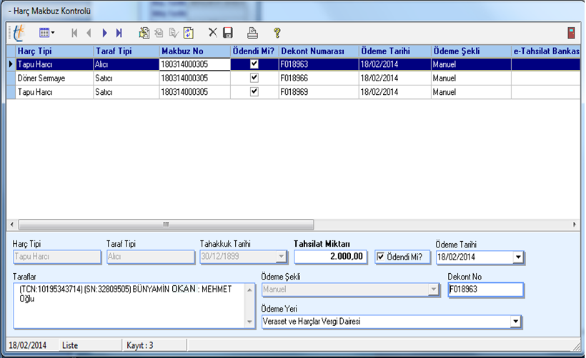 14. Aşama Yevmiye Aşama çalıştırıldığında ilk olarak ''Harç Makbuz Kontrolü'' ekranı açılır. İşlem harçlarının yatırılmış olması halinde, bu ekranda harç bilgileri görüntülenir.
