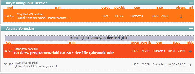 Eklediğiniz dersleri, yanlarındaki (-) ye tıklayarak tamamen silebilirsiniz veya Farklı gün, saat ve sınıflarda açılmış olan alternatiflerini inceleyerek şubesini değiştirebilirsiniz veya İsterseniz