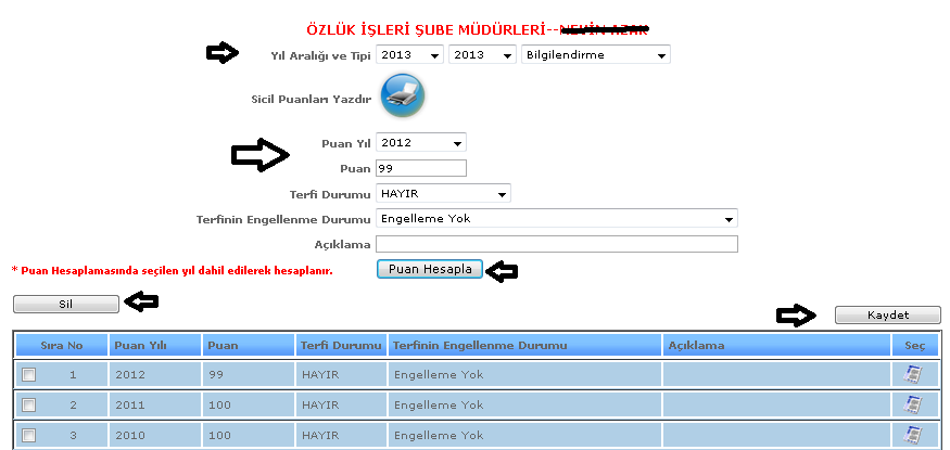 11.Hizmet Borçlanması: Sistemde kayıtlı olan kişinin askerlik, evlilik gibi hizmet borçlanması bilgisinin girildiği ekranımızdır.