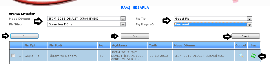 ŞEKİL 2 Güncelleme butonumuza tıkladığımızda karşımıza gelen puantaj ekranımızdır. Gelen ekranda kişiye ait maaş, maaş kıdem yılı, emekli, terfi vb. bilgiler bulunmaktadır.