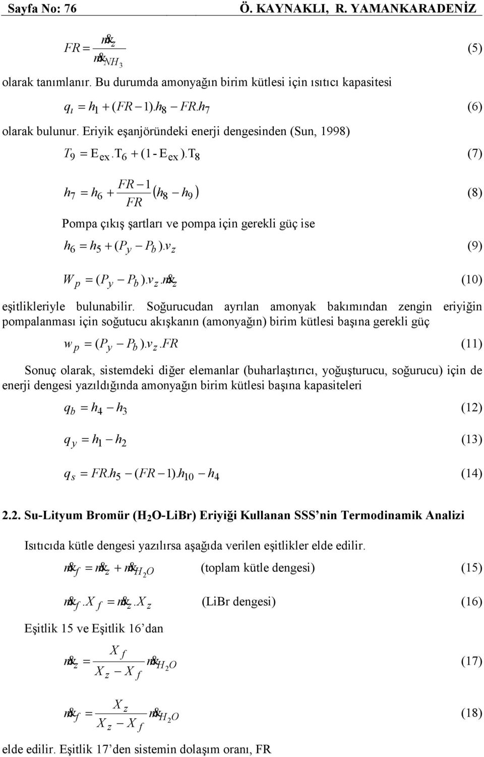 v (9) 6 h5 + ( Py b W p = ( P P ). v. m& (10) y b eşitlikleriyle bulunabilir.