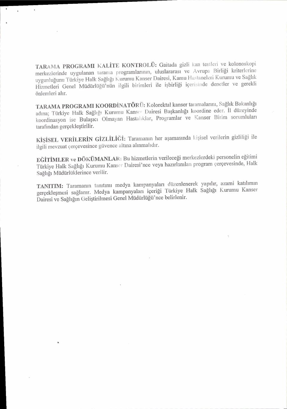 i igelir'rrrde dencller ve gerekli <inlenleri alrr. TARAI\4A programi KooRDrh-AT6R t i: Kolorektal kanser tar:tnralaflnr, Salhk Bakanlgt J,"il.