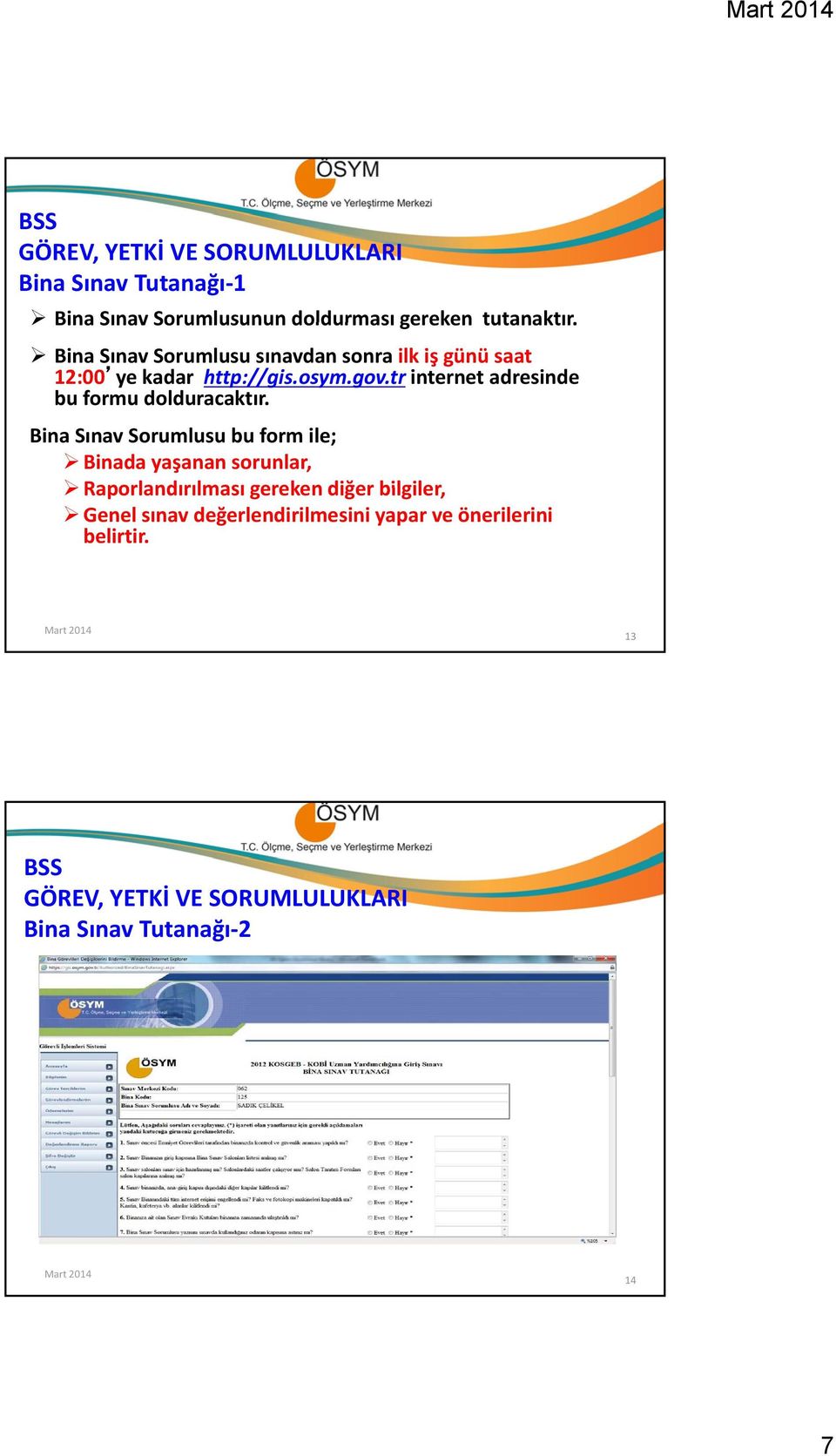 tr internet adresinde bu formu dolduracaktır.