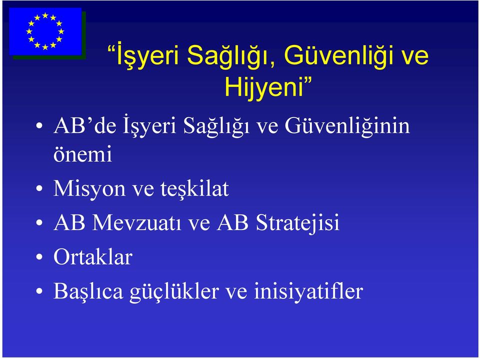 Misyon ve teşkilat AB Mevzuatı ve AB