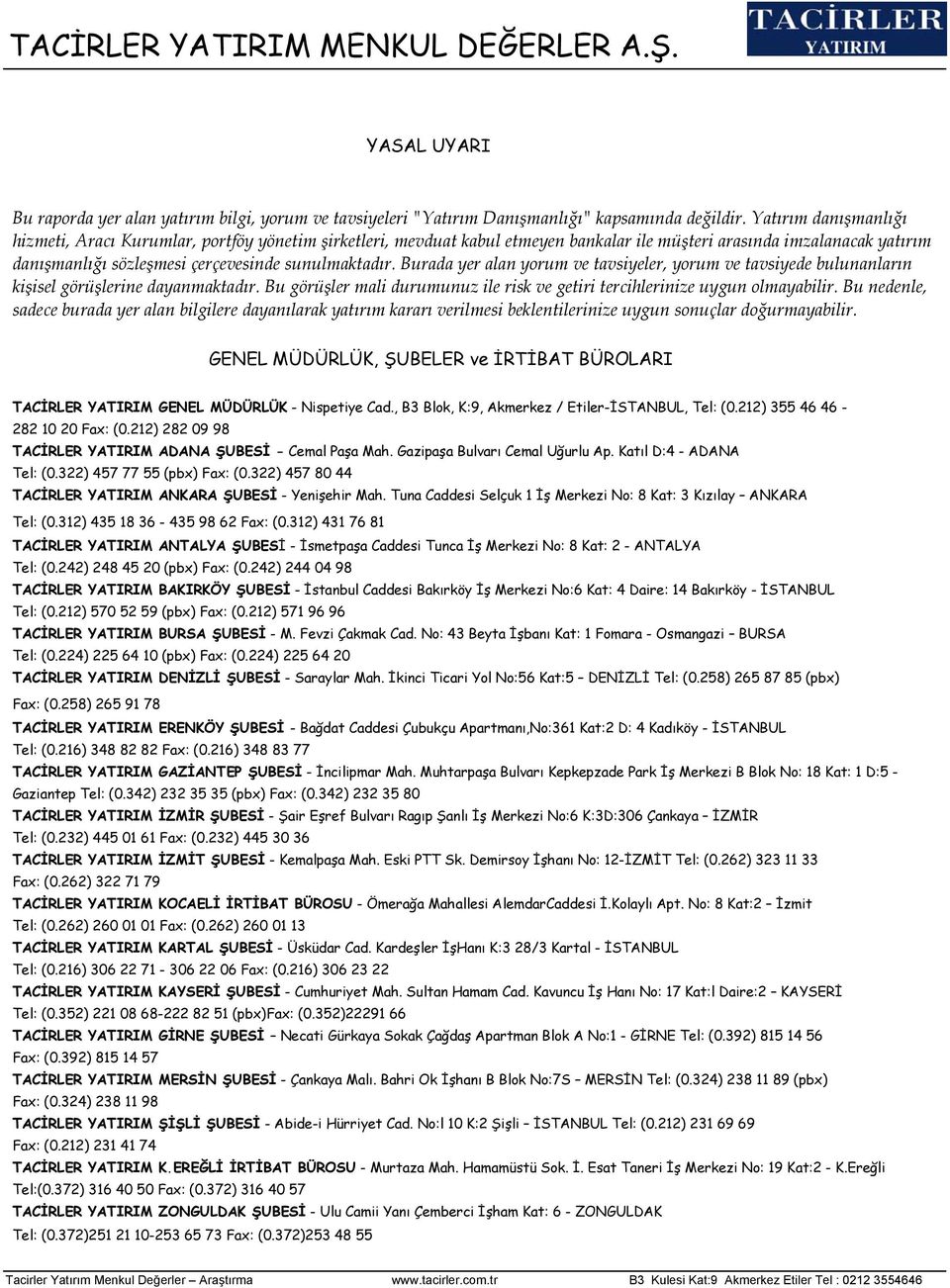 Burada yer alan yorum ve tavsiyeler, yorum ve tavsiyede bulunanların kişisel görüşlerine dayanmaktadır. Bu görüşler mali durumunuz ile risk ve getiri tercihlerinize uygun olmayabilir.