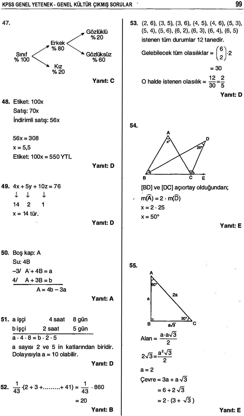 (2, 6), (3, 5), (3, 6), (4, 5), (4, 6), (5, 3),,,,, (,(,(,( 54. istenen tüm durumlar 12 tanedir.