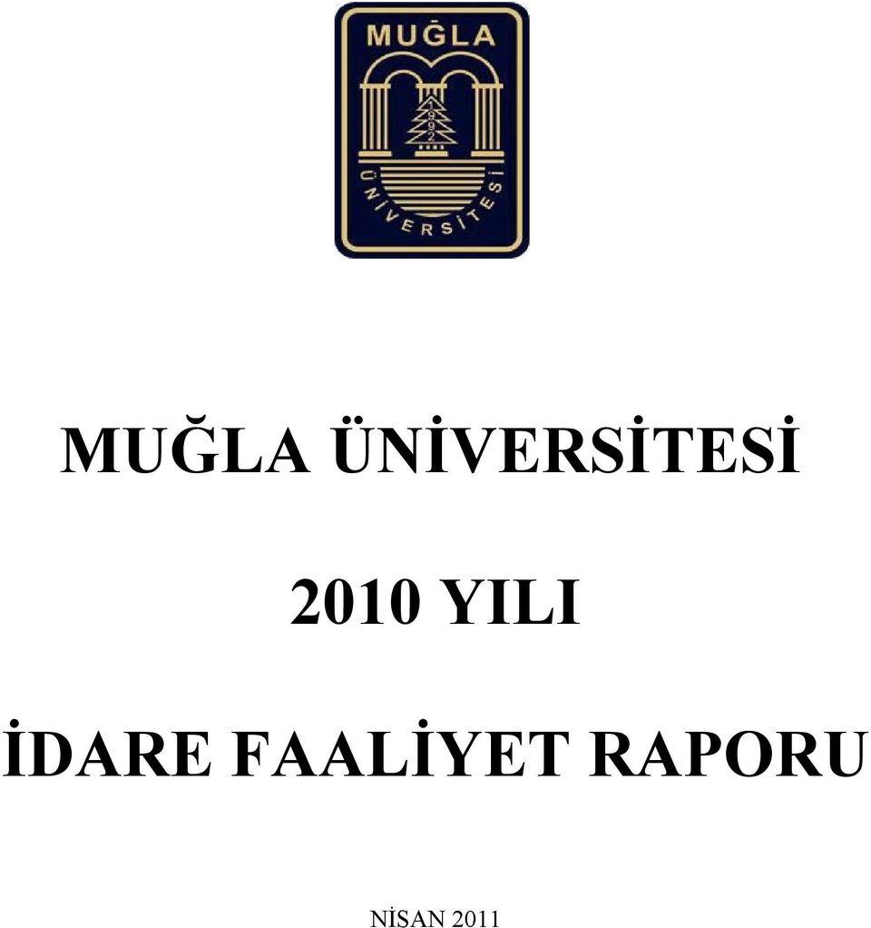 2010 YILI İDARE