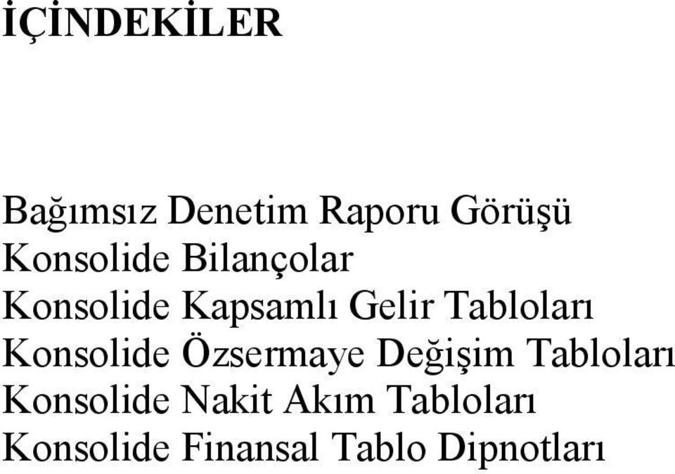 Tabloları Konsolide Özsermaye Değişim Tabloları