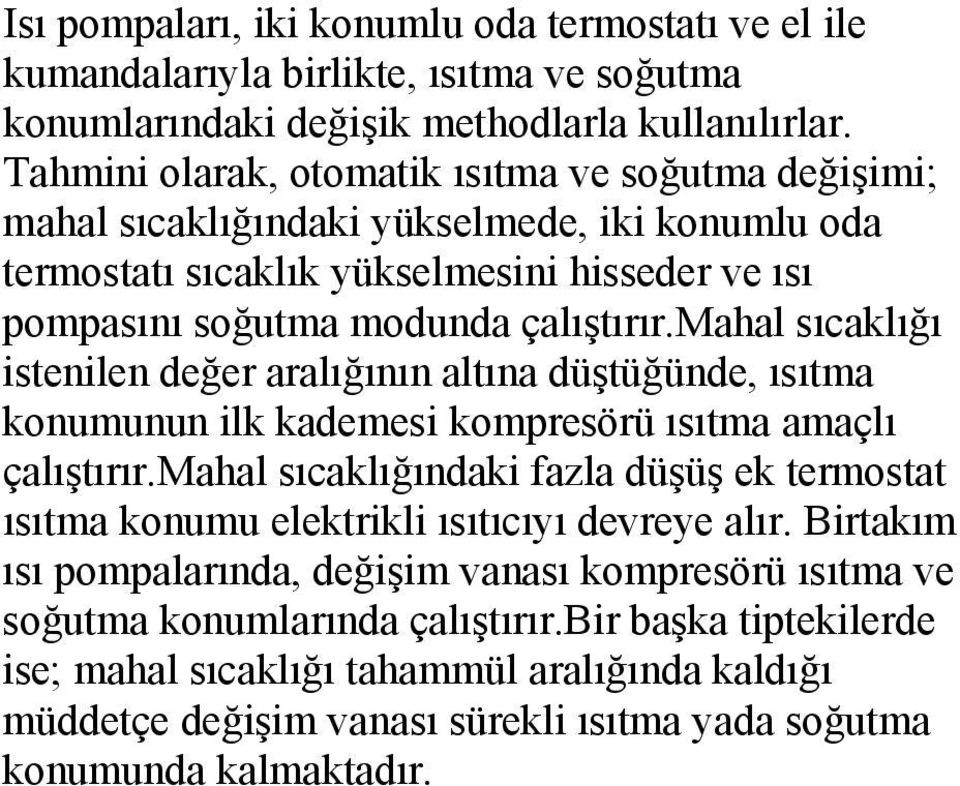 mhl scklğ istenilen eğer rlğnn ltn üştüğüne, stm konumunun ilk kemesi kompresörü stm mçl çlştrr.