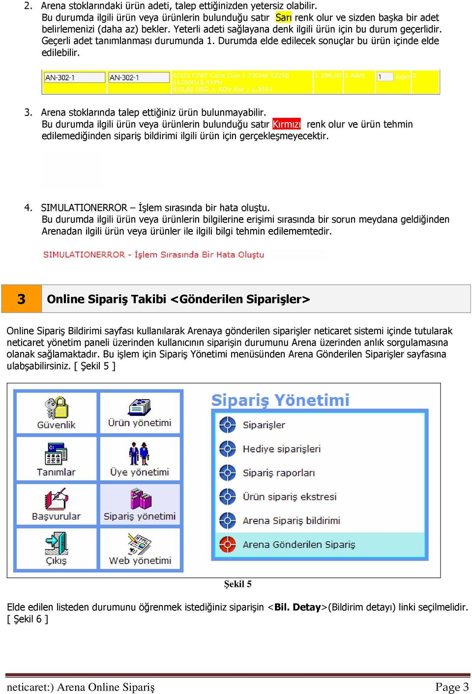 Arena stoklarında talep ettiğiniz ürün bulunmayabilir.