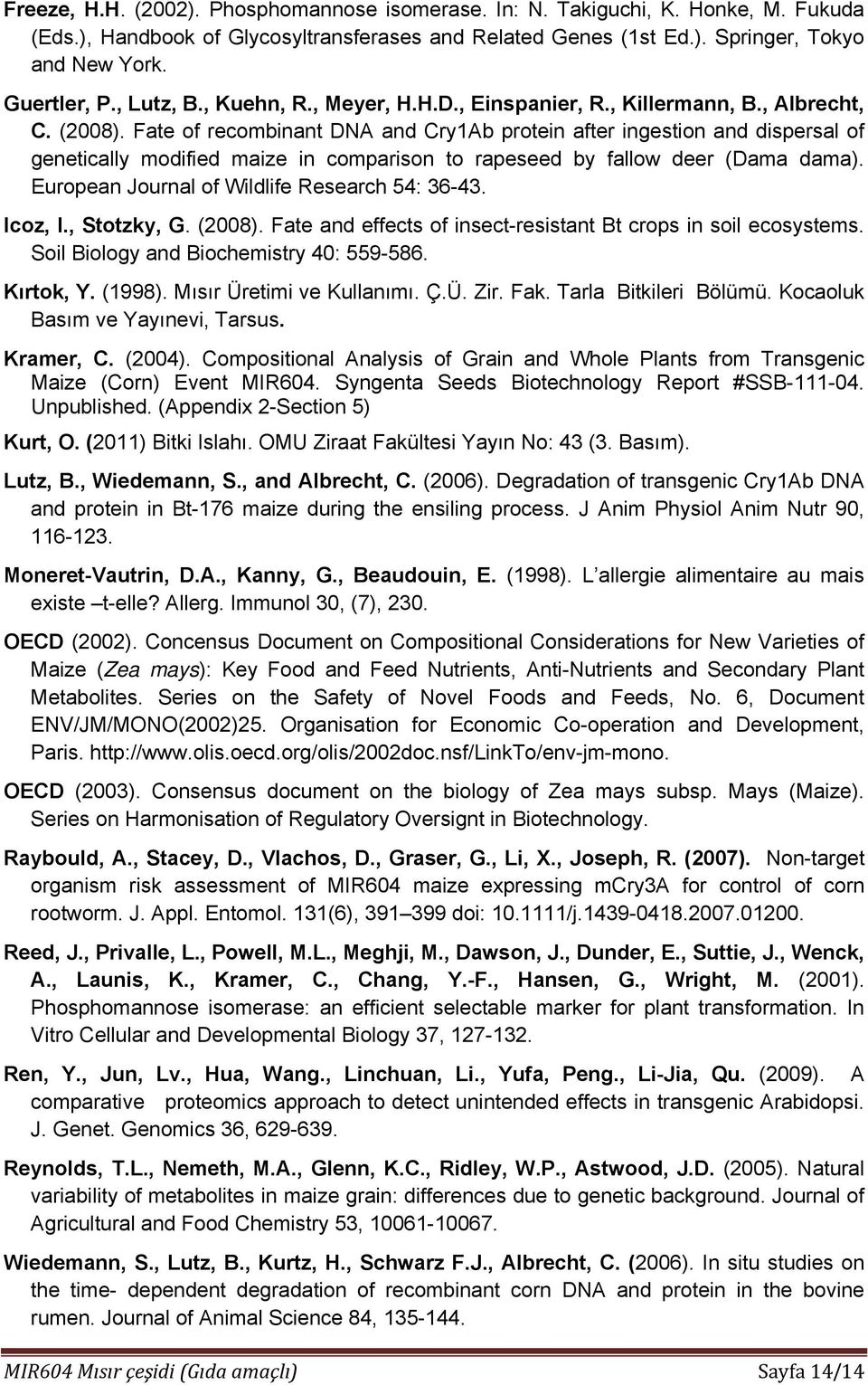 Fate of recombinant DNA and Cry1Ab protein after ingestion and dispersal of genetically modified maize in comparison to rapeseed by fallow deer (Dama dama).